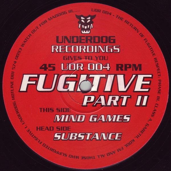 Image of Front Cover of 12" - /VG - FUGITIVE, Fugitive Part II ('Mind Games' / 'Substance') (Underdog Recordings; UDR 004, UK 1994), ,  - 3226031E