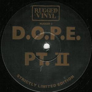 Image of Front Cover of 12" - /G+ - D.O.P.E., Dope On Plastic Pt. II (Rugged Vinyl Records; RUGGED 3, UK 1993, Single Sided, Etched), Plenty of marks but plays well,  - 3226069E