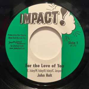 Image of Front Cover of 7" - /VG - JOHN HOLT, For The Love Of You / Love You To Want Me (Impact!; AB 3175A, UK Reissue), One long hairline but doesn't affect play.,  - 3256068S