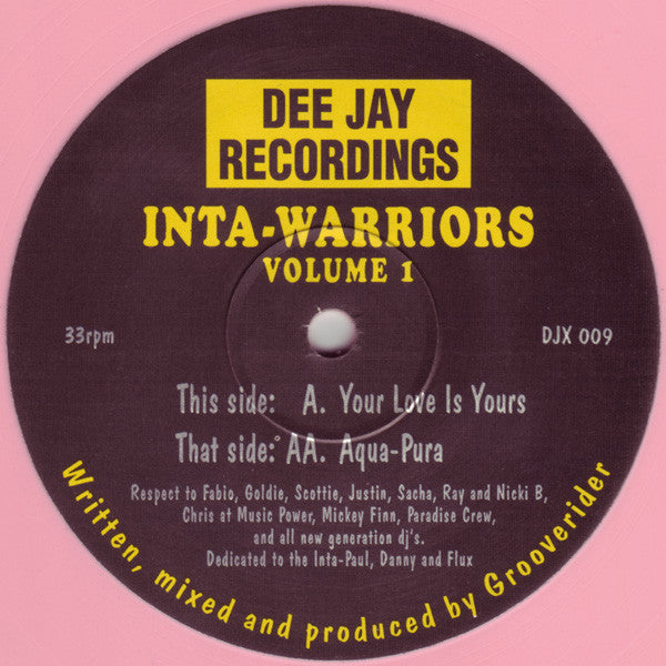 Image of Front Cover of 12" - /VG - INTA-WARRIORS, Volume 1 - Your Love Is Yours / Aqua-Pura (Dee Jay Recordings; DJX009, UK 1993, Pink Vinyl), A fair few hairlines but plays great,  - 3226103E