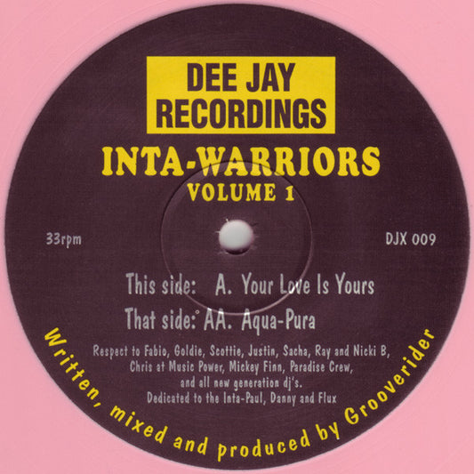 Image of Front Cover of 12" - /VG - INTA-WARRIORS, Volume 1 - Your Love Is Yours / Aqua-Pura (Dee Jay Recordings; DJX009, UK 1993, Pink Vinyl), A fair few hairlines but plays great,  - 3226103E