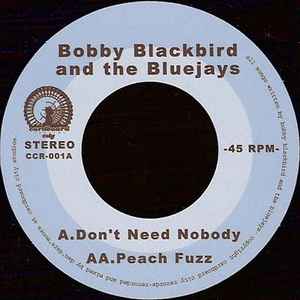 Image of Front Cover of 7" - /EX - BOBBY BLACKBIRD AND THE BLUEJAYS, Don't Need Nobody / Peach Fuzz (Cardboard City Records; CCR-001, Australia 2005), ,  - 3256076S