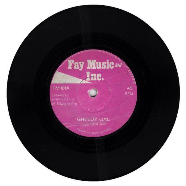 Image of Front Cover of 7" - /VG - LEO GRAHAM, Greedy Gal (Fay Music Inc.; FM101A/B, UK 1974, Solid Centre), ,  - 3256102S