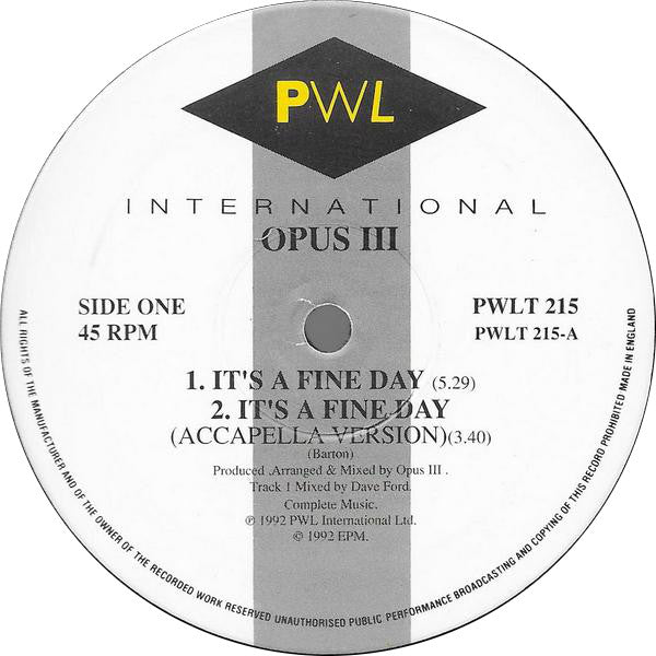Image of Label Cover of 12" - G/G+ - OPUS III, It's A Fine Day (PWL International; PWLT 215, UK 1992, Picture Sleeve), Mainly lighter marks on record. Sleeve has heavy edge wear, creasing, and damage / rips along opening, A1	It's A Fine DayA2	It's A Fine Day (Accapella Version)B1	Evolution Rush - 3216191C