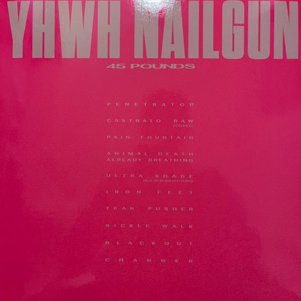 Image of Back Cover of LP - EX/EX - YHWH NAILGUN, 45 Pounds (AD 93; WHYT099, US 2025, Inner), ,  - 3246136S