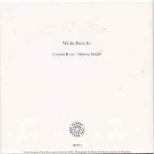 Image of Back Cover of 7" - EX/EX - WILLIE ROSARIO, Calypso Blues / Shining Knight (Honest Jon's Records; HJP31, UK 2006, Picture sleeve.), ,  - 3226190E