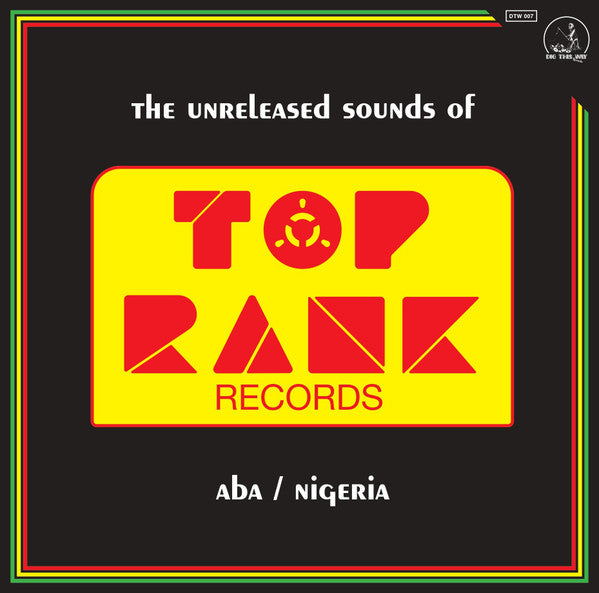 Image of Front Cover of LP - EX/VG+ - VARIOUS ARTISTS, The Unreleased Sounds Of Top Rank - Aba/Nigeria (Dig This Way Records; DTW007, Italy 2020, Glossy Sleeve, Insert), ,  - 3216343C