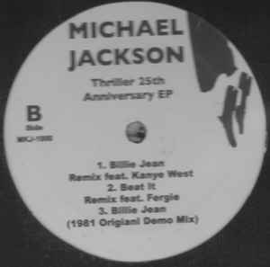 Image of Back Cover of 12" EP - /VG+ - MICHAEL JACKSON, Thriller 25th Anniversary EP (Not On Label; MKJ-1000,  , Plain sleeve), , A1 - Wanna Be Startin Somethin RemixFeaturing   AkonA2 - The Girl Is Mine RemixFeaturing   Will. I. AM.*A3 - P.Y.T. RemixFeaturing   Will. I. AM.*B1 - Billie Jean RemixFeaturing   Kanye WestB2 - Beat It RemixFeaturing   Fergie (2)B3 - Billie Jean (1981 Original Demo Mix) - 3226223E