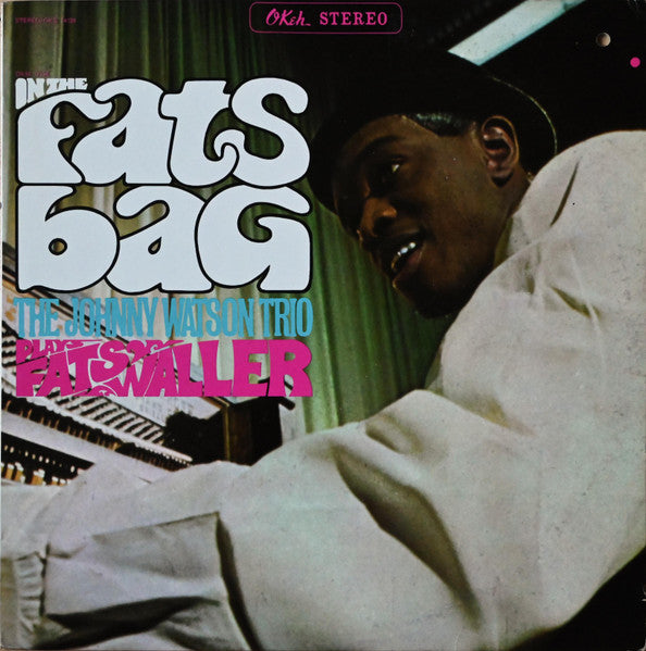 Image of Front Cover of LP - VG+/VG+ - THE JOHNNY WATSON TRIO, In The Fats Bag - The Johnny Watson Trio Plays Fats Waller (OKeh; OKS 14124, Canada 1967), Sleeve and record in great condition, still in opened shrinkwrap.,  - 3246291S