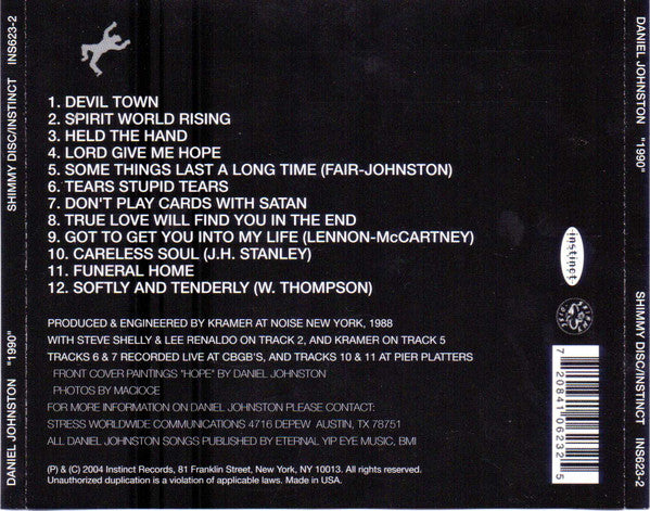 Image of Back Cover of CD - EX/EX - DANIEL JOHNSTON, 1990 (Shimmy Disc; INS623-2, US 2004, Jewel Case, Booklet), ,  - 4236300E