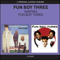 Image of Front Cover of 2xCD - VG+/VG+ - FUN BOY THREE, Waiting / Fun Boy Three (EMI; 5099909554023, Europe 2011 Reissue), ,  - 3256179S
