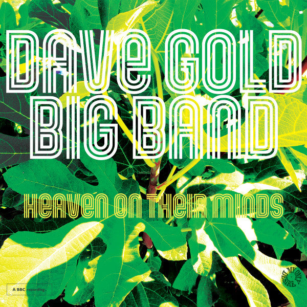 Image of Front Cover of 12" EP - VG+/VG+ - DAVE GOLD BIG BAND, Heaven On Their Minds (My Only Desire Records; MOD002, UK 2017, Recorded 1974 for the BBC Radio 2 Jazz Club programme), ,  - 3246330S