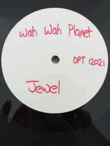 Image of Front Cover of 12" - /G+ - WAH WAH PLANET, Jewel (Optimism Records; OPT 12021, UK 1991), pen on label (as pictured). lots of light hairlines,  - 3346101S