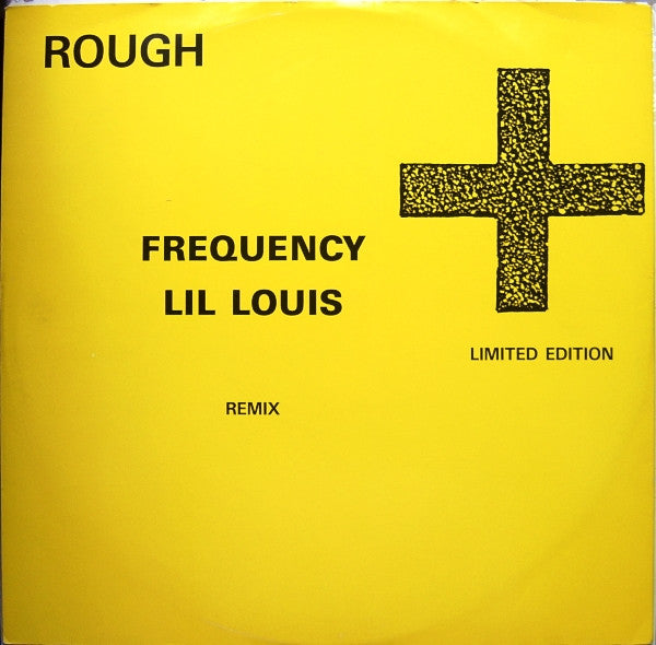 Image of Front Cover of 12" - VG/VG - LIL LOUIS, Frequency (Remix) (Rough; TOUGH 4, UK 1989), Light fog on vinyl, plays VG+,  - 3346059S