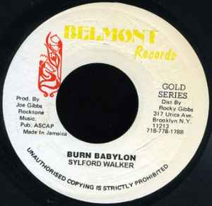 Image of Front Cover of 7" - /VG+ - SYLFORD WALKER, Burn Babylon (Belmont Records; none, US Reissue), WOL. Light pressing dents. Some mottling on b side.,  - 3356040S