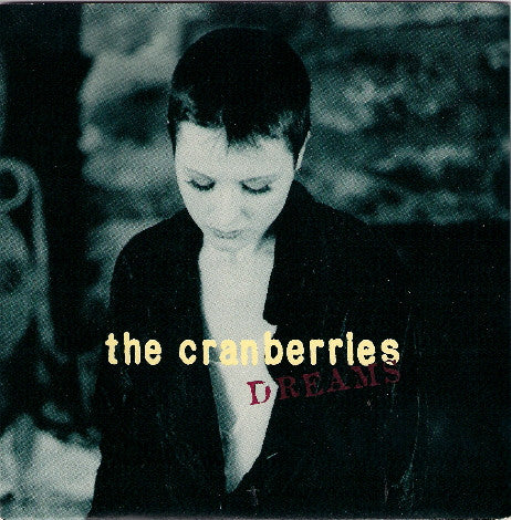 Image of Front Cover of 7" - VG/VG+ - THE CRANBERRIES, Dreams (Island Records; IS 594, UK 1994 Reissue, Picture Sleeve), Light wear to sleeve opening, cosmetic mark on side B.,  - 3316185C