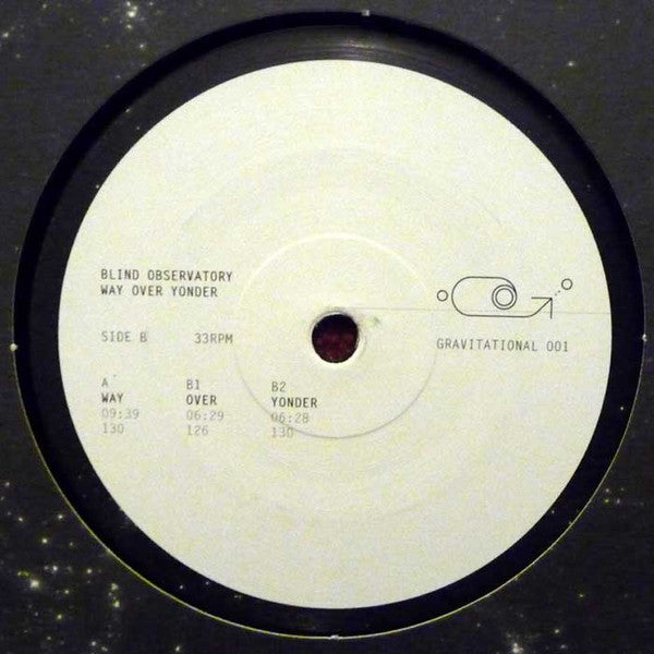 Image of Front Cover of 12" - VG+/VG+ - BLIND OBSERVATORY, Way Over Yonder (Gravitational; GRAL001, Germany 2016, Company Sleeve), , A1		WayB1		OverB2		Yonder - 3316350C