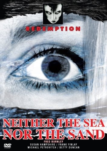 Image of Front Cover of DVD - VG+/VG+ - FRED BURNLEY, Neither The Sea Nor The Sand (Salvation; ID1731GDVD, US 2003 Reissue, Region 1), ,  - 3316330C