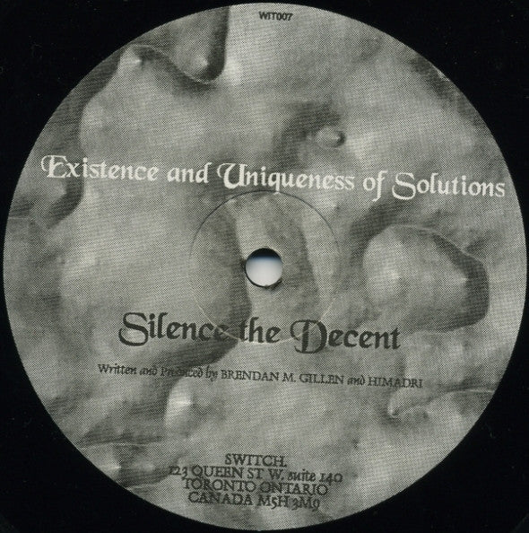 Image of Front Cover of 12" - /G - EXISTENCE AND UNIQUENESS OF SOLUTIONS, Silence The Decent (Switch Records Canada; WIT 007, Canada 1995), Record very marked, with some deeper ones that click when played through, X1	Silence The DecentX2	Untitled (Locked Groove)XXX1	Perfect PerversionXXX2	Nerve NexusXXX3	Untitled (Locked Groove) - 3316355C