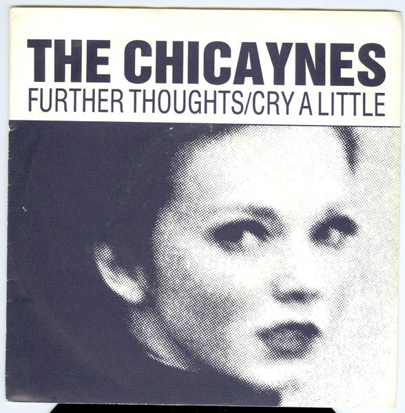 Image of Front Cover of LP - VG+/VG+ - THE CHICAYNES, Further Thoughts / Cry A Little (Bam-Caruso Records ; NRIC 039, UK 1981), ,  - 3326159E