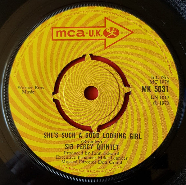 Image of Front Cover of 7" EP - VG/VG+ - SIR PERCY QUINTET, She's Such A Good Looking Girl / She Loves That Boy (MCA Records ; MK 5031, UK 1970, Company Sleeve), Very Strong VG+, Writing On Front Sleeve,  - 3326156E
