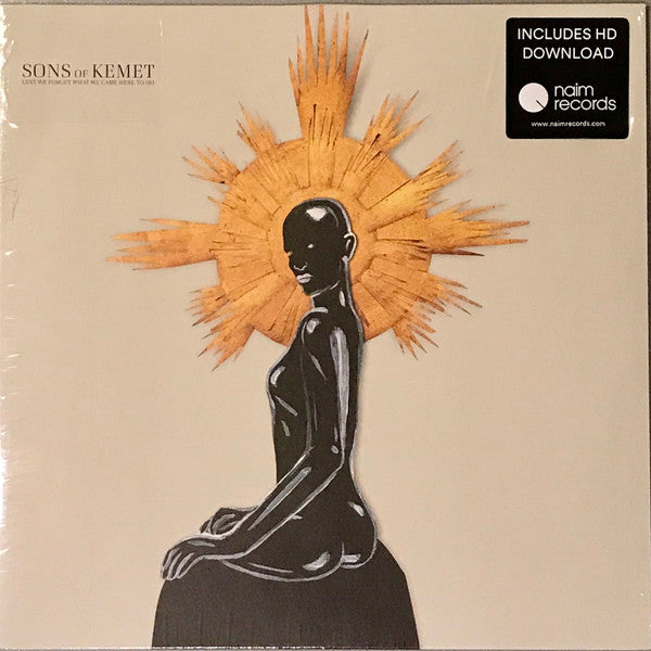 Image of Front Cover of LP - EX/EX - SONS OF KEMET, Lest We Forget What We Came Here To Do (Naim Records; naimlp218, UK 2016 Reissue), ,  - 3346209S