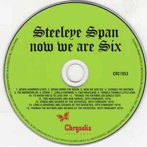 Image of Label Cover of CD - VG+/VG+ - STEELEYE SPAN, Now We Are Six - 50th Anniversary Edition (Chrysalis Catalogue; CRC1053, UK 2024, Gatefold), ,  - 3336245E
