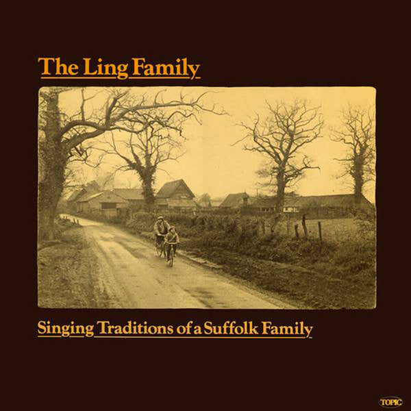 Image of Front Cover of LP - VG/VG+ - THE LING FAMILY, Singing Traditions Of A Suffolk Family (Topic Records; 12TS292, UK 1977), ,  - 3316562C