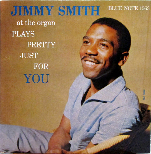 Image of Front Cover of LP - VG/VG - JIMMY SMITH, Plays Pretty Just For You (Blue Note; BLP 1563, US 1963 Reissue), ,  - 3326299E