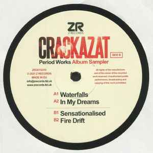 Image of Back Cover of 12" - /EX - CRACKAZAT, Period Works (Album Sampler) (Z Records; ZEDD12310, UK 2021), , A1 - WaterfallsA2 - In My DreamsB1 - SensationalisedB2 - Fire Drift - 3426012E