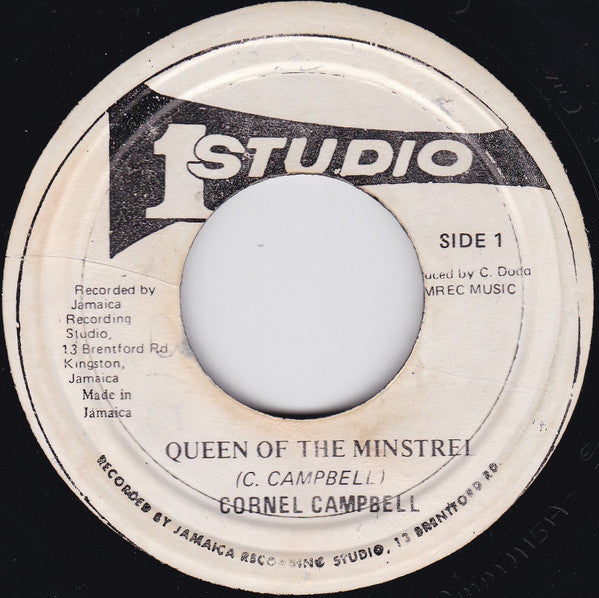 Image of Front Cover of 7" - /G+ - CORNEL CAMPBELL, Queen Of The Minstrel (Studio One; none, Jamaica ), Record pressed off-centre affects play more on B-side than A-side. Some marks and scuffs, with deeper ones on B-side run-in, which can be heard for a few rotations at start. Writing on label,  - 3416282C