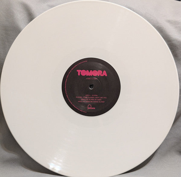 Image of Label Cover of LP - NEW/NEW - TOMORA, Come Closer (Fontana; 570073, Europe 2026, White Vinyl), ,  - 3456183S