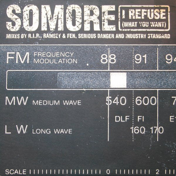 Image of Front Cover of 12" - VG/G+ - SOMORE FEATURING DAMON TRUEITT, I Refuse (What You Want) (XL Recordings; XLT 93, UK 1997, Picture Sleeve), Strong G+, light marks only. Sleeve has a scuff to the closed side.,  - 3426155E