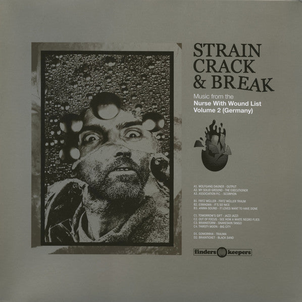 Image of Front Cover of 2xLP - VG+/VG+ - VARIOUS, Strain Crack & Break (Music From The Nurse With Wound List Volume 2) (Germany) (Finders Keepers Records; FKR108LP, UK 2021, Gatefold), ,  - 3446313S