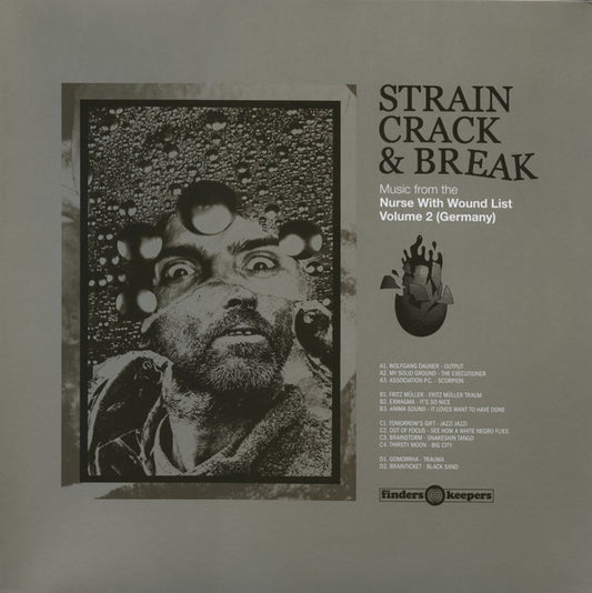 Image of Front Cover of 2xLP - VG+/VG+ - VARIOUS, Strain Crack & Break (Music From The Nurse With Wound List Volume 2) (Germany) (Finders Keepers Records; FKR108LP, UK 2021, Gatefold), ,  - 3446313S