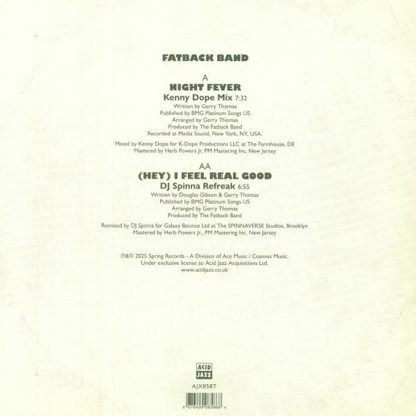 Image of Back Cover of 12" - VG+/VG+ - FATBACK BAND, Night Fever / (Hey) I Feel Real Good (Acid Jazz; AJX858T, UK 2025, Picture Sleeve), , A Night Fever (Kenny Dope Mix)Mixed By   Kenny DopeB (Hey) I Feel Real Good (DJ Spinna Refreak)Remix   DJ Spinna - 3526004E