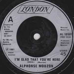Image of Front Cover of 7" - /VG - ALPHONSE MOUZON, I'm Glad That You're Here (London Records; HL 10581, UK 1981), Blemishes on B side but don't affect play. SWOL (B side).,  - 3556036S