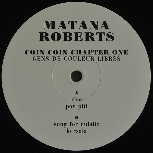 Image of Label Cover of 2x10" - EX/EX - MATANA ROBERTS, Coin Coin Chapter One: Gens De Couleur Libres (Constellation; CST079-1, Canada 2011, Picture Sleeve, 2 Inserts, Poster, No CD), Discs seem untouched. No CD., Matana Roberts is one of the leading lights of contemporary African-American experimental music, combining her widely recognized gifts as an alto saxophone player and improviser with an intensely engaged re-definition of American Jazz traditions.Matana's COIN COIN project is the centerpiece of t