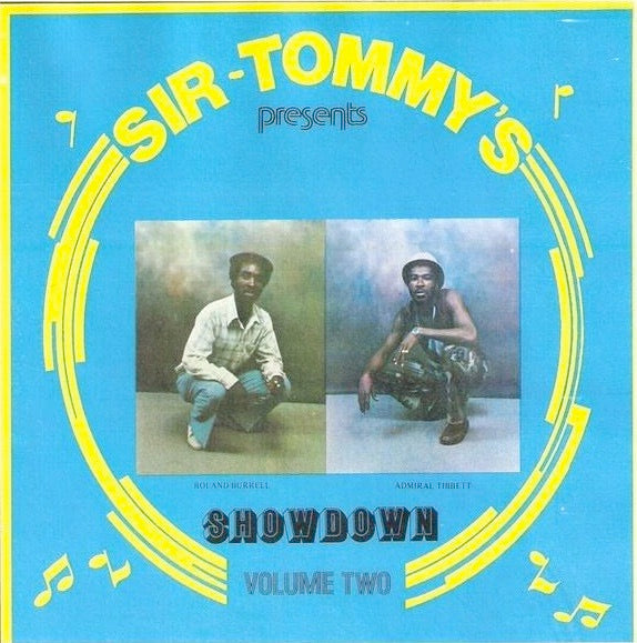 Image of Front Cover of LP - VG+/VG+ - ROLAND BURRELL / ADMIRAL TIBET, Sir Tommy's Presents Showdown Volume Two (Sir Tommy's; S.T.H.F. LP0003, Jamaica 1986), Shiny disc, a few light marks only, light background from press. WOL. Sleeve in shrink, light corner wear.,  - 3516155C