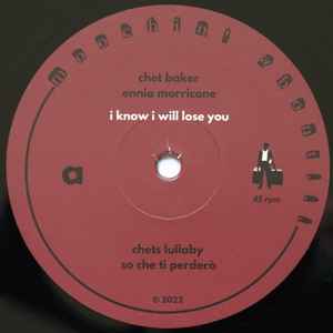 Image of Label Cover of 10" EP - VG/VG+ - CHET BAKER, ENNIO MORRICONE, I Know I Will Lose You (Moochin' About; moochin34, UK 2022, Ltd to 1000, hand numbered), No. 0170. No hype sticker, edge wear, tiny tear on opening edge,  - 3546102S