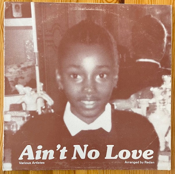 Image of Front Cover of LP - VG/VG - VARIOUS ARTISTS, Ain`t No Love (Redan; RD 002, US 1975), ,  - 3516181C