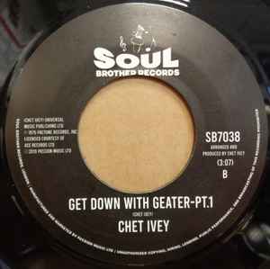 Image of Back Cover of 7" - /EX - CHET IVEY, Dose Of Soul / Get Down With The Geater-Pt. 1 (Soul Brother Records; SB7038, UK 2019 Reissue), ,  - 3556063S