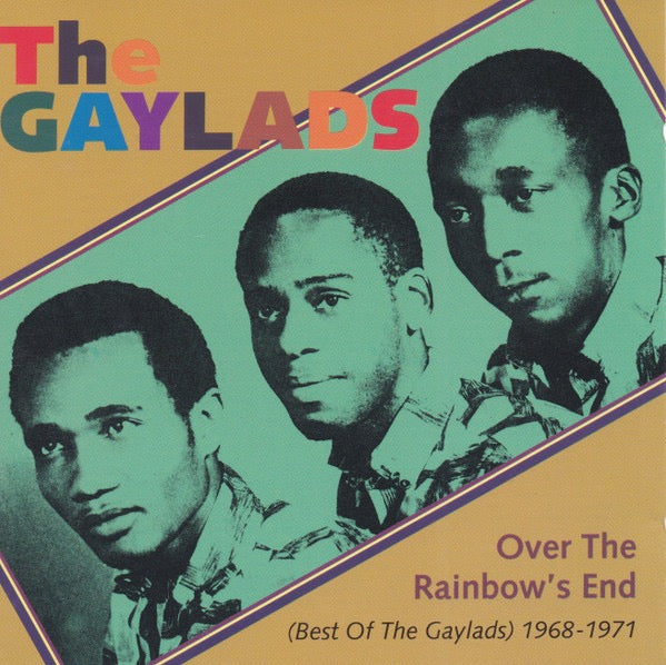Image of Front Cover of CD - VG+/G+ - THE GAYLADS, Over The Rainbow's End (Best Of The Gaylads) 1968-1971 (Trojan Records; CDTRL 351, UK 1995, Jewel Case), ,  - 3536061E