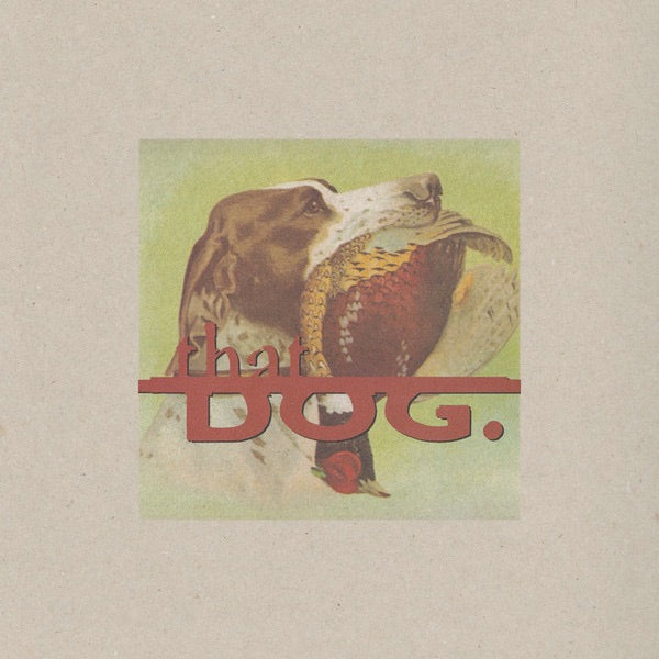 Image of Front Cover of LP - VG+/VG+ - THAT DOG, That Dog (Guernica; GU 6LP, UK 1993, Textured Sleeve, Inner, NO 7"), ,  - 3526111E