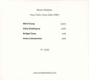 Image of Back Cover of CD - VG+/VG+ - MORTON FELDMAN, Piano, Violin, Viola, Cello (Another Timbre; at113, UK 2017, Gatefold), ,  - 3536008E