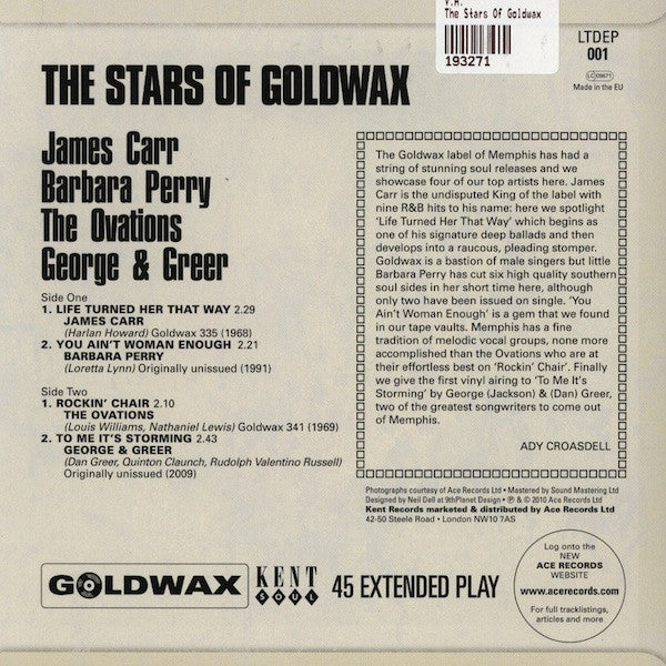 Image of Back Cover of 7" EP - /EX - VARIOUS, The Stars Of Goldwax (Kent Soul; LTDEP 001, UK 2010), , A1 - James Carr - Life Turned Her That WayA2 - Barbara Perry - You Ain't Woman EnoughB1 - The Ovations - Rockin' ChairB2 - George & Greer  - To Me It's Storming - 3526134E