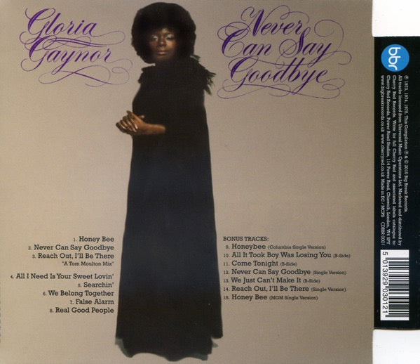 Image of Back Cover of CD - VG+/VG+ - GLORIA GAYNOR, Never Can Say Goodbye (Big Break Records; CDBBR 0001, UK 2010 Reissue, Super Jewel case), ,  - 3516384C