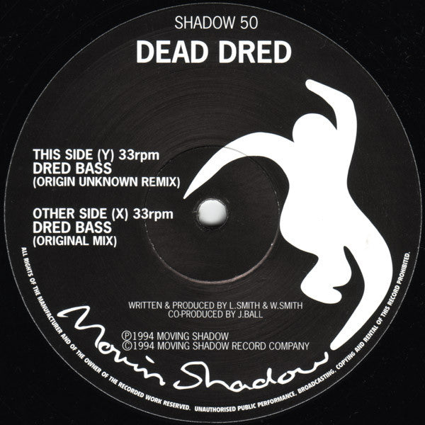 Image of Label Cover of 12" - /G+ - DEAD DRED, Dred Bass (Moving Shadow; SHADOW50, UK 1994, No Picture Sleeve), Lots of marks on either side of disc. Plays with some surface noise, X Dred Bass (Original Mix)Y Dred Bass (Origin Unknown Remix) - 3546246S