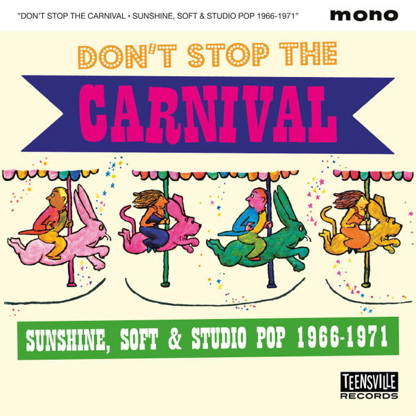 Image of Front Cover of CD - VG+/VG+ - VARIOUS, Don't Stop The Carnival (Sunshine, Soft & Studio Pop 1966-1971) (Teensville Records; tv1055, Australia 2022, Jewel Case, Mono), ,  - 3516477C