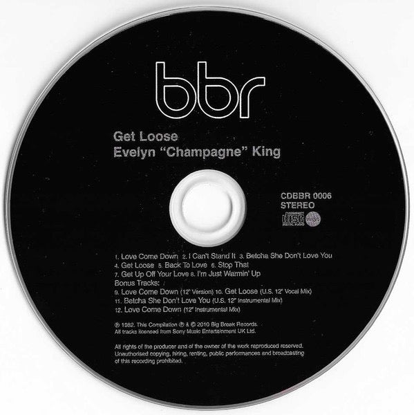 Image of Label Cover of CD - VG+/VG+ - EVELYN "CHAMPAGNE" KING, Get Loose (Big Break Records; CDBBR 0006, UK 2010 Reissue, Super Jewel case), ,  - 3516569C